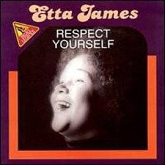 Etta James : Respect Yourself